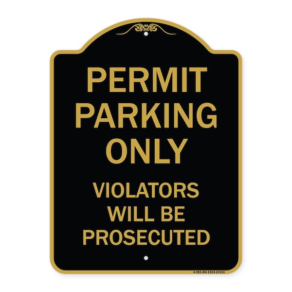 Permit Parking Violators Will Prosecuted, Black & Gold Aluminum Sign, 18" x 24", BG-1824-23316